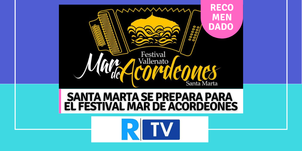 santa marta se prepara para el festival mar de acordeones