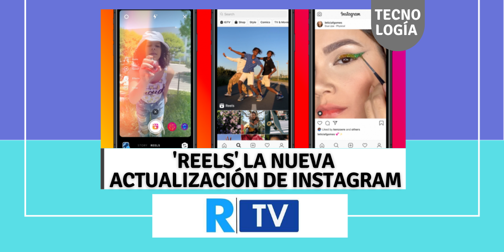 'REELS' LA NUEVA ACTUALIZACIÓN DE INSTAGRAM